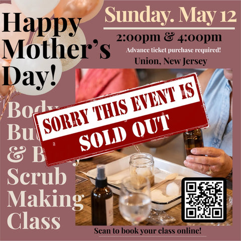 Mother’s Day Body Care Making Class