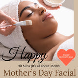 Mother’s Day Facial